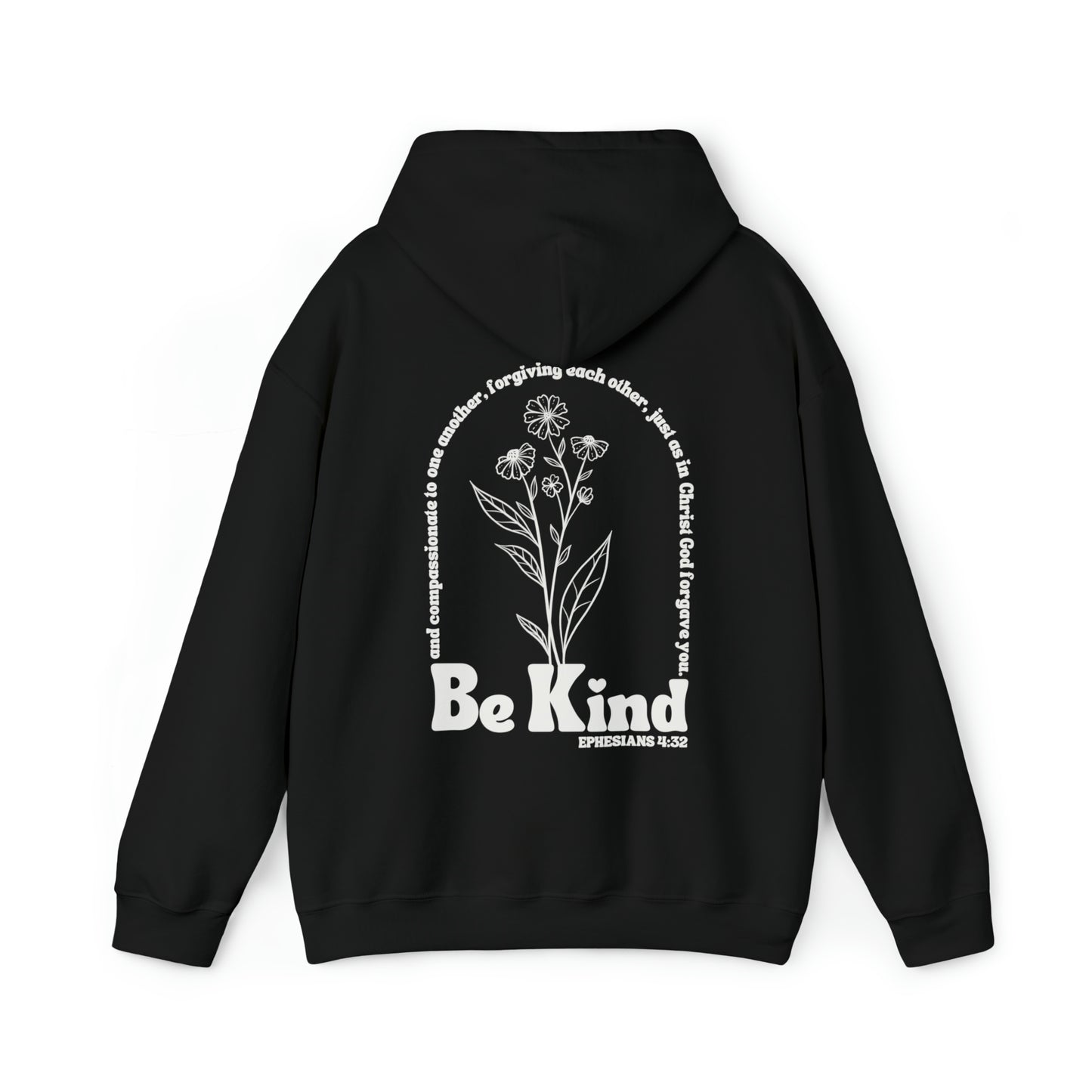 Be Kind | Ephesians 4:32 (Hooded Sweatshirt)