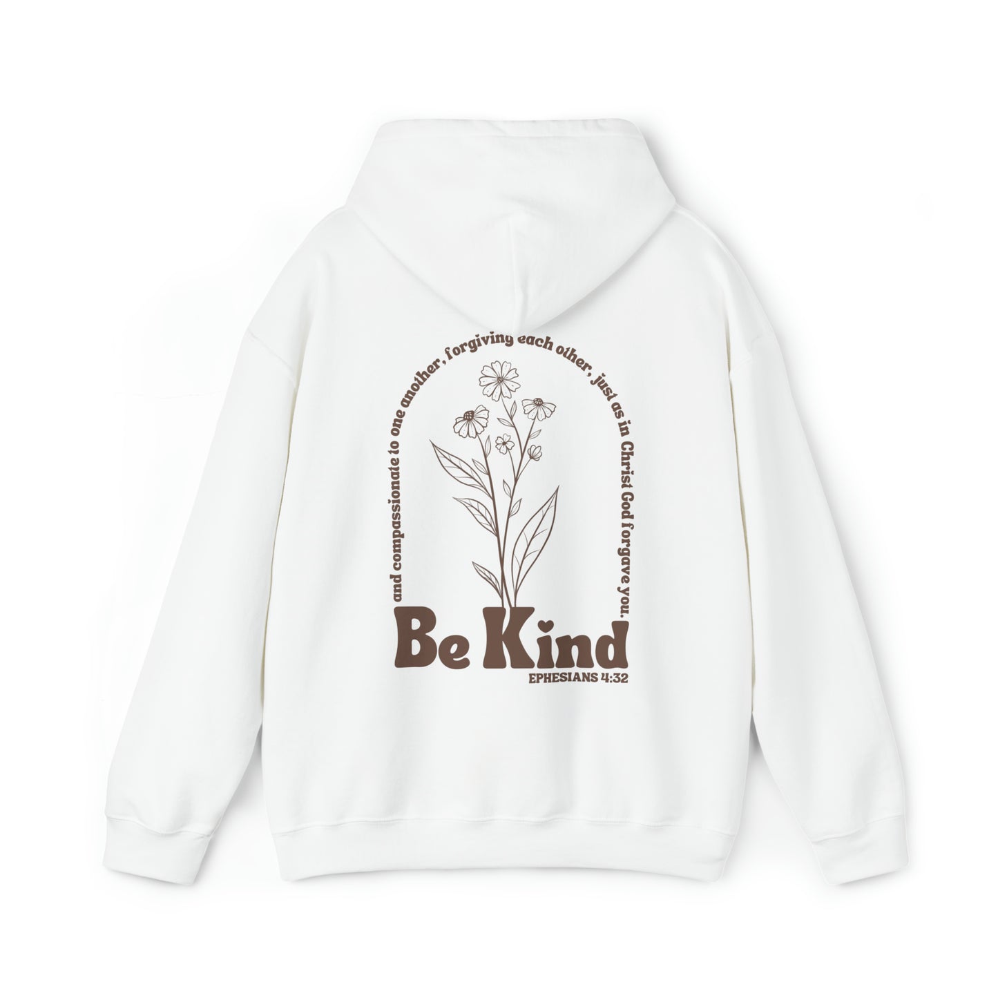 Be Kind | Ephesians 4:32 (Hooded Sweatshirt)