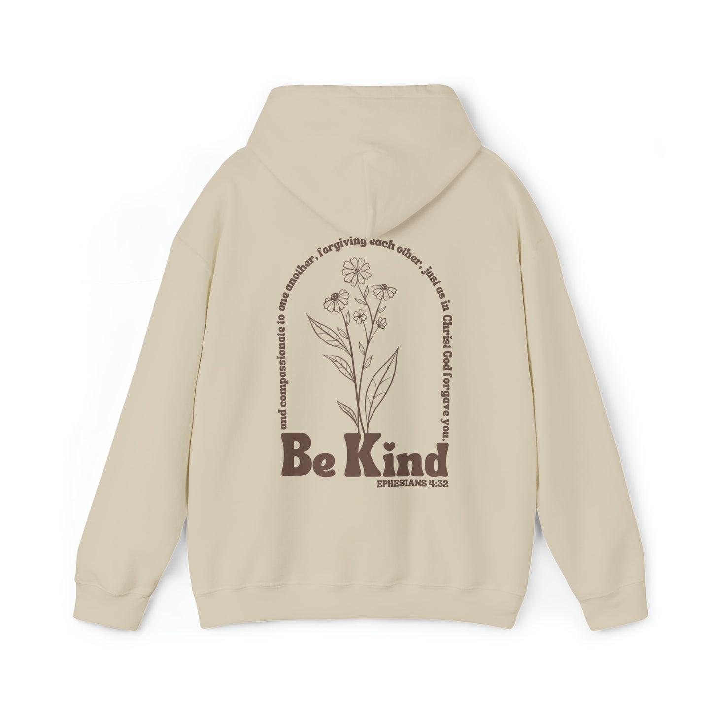 Be Kind | Ephesians 4:32  (Hooded Sweatshirt)